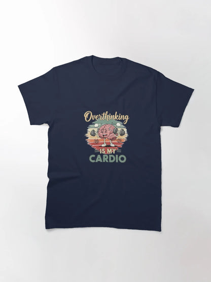 Overthinking Is My Cardio