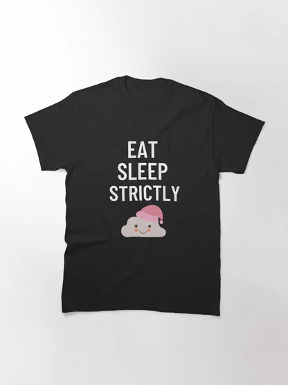 Eat Sleep Strictly
