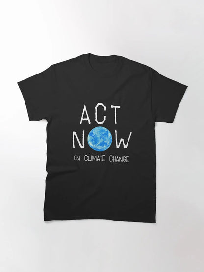 ACT NOW ON CLIMATE CHANGE: The Original White Text on Black