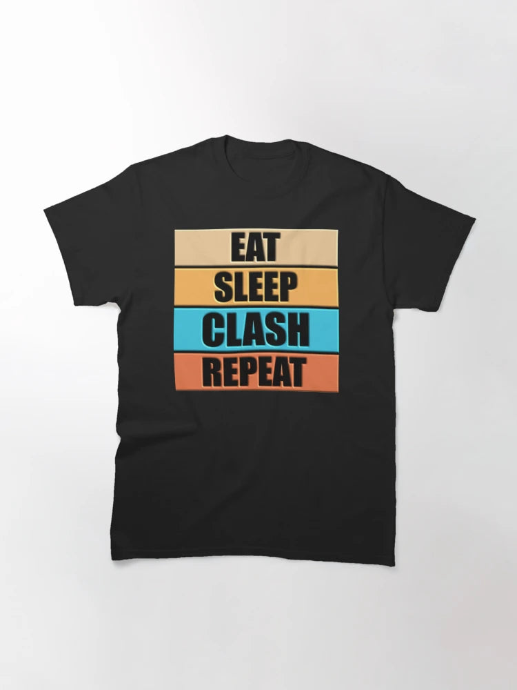3D DESIGN - EAT SLEEP CLASH REPEAT - Funny