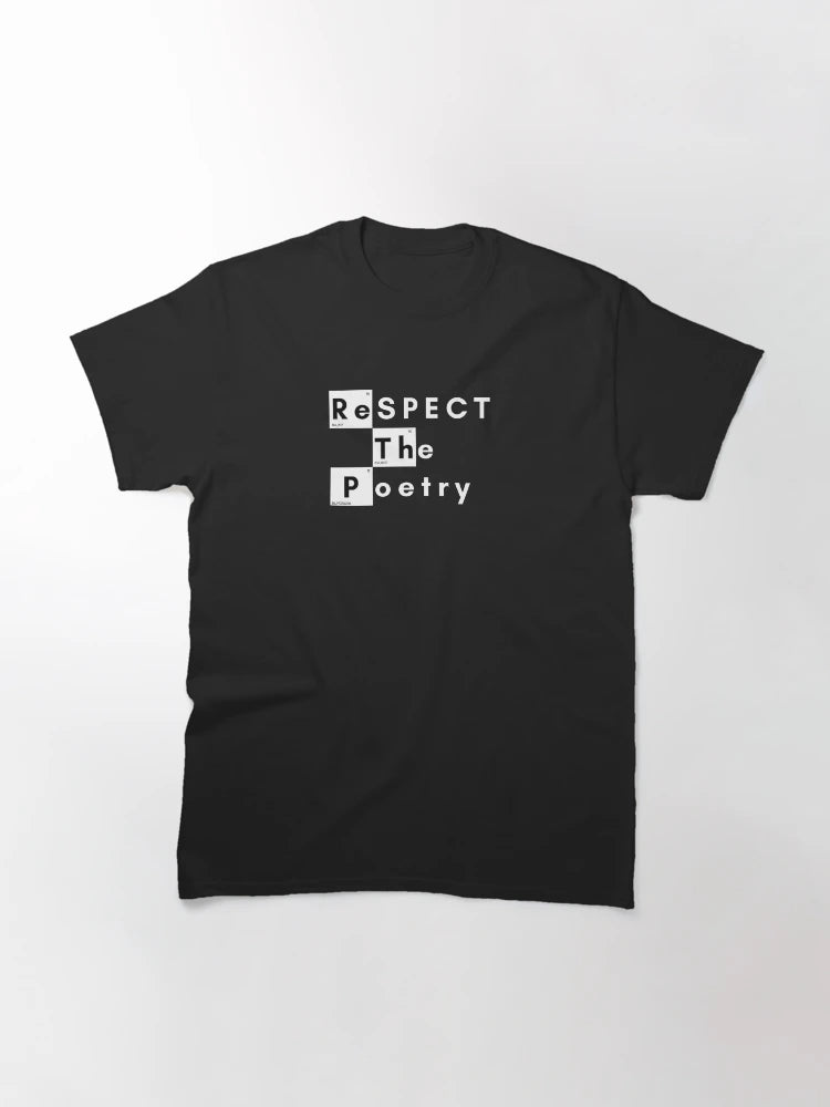 Funny Respect The Poetry Gift Black T-Shirt