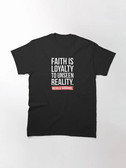 Faith is loyalty to unseen reality, Neville goddard quote.