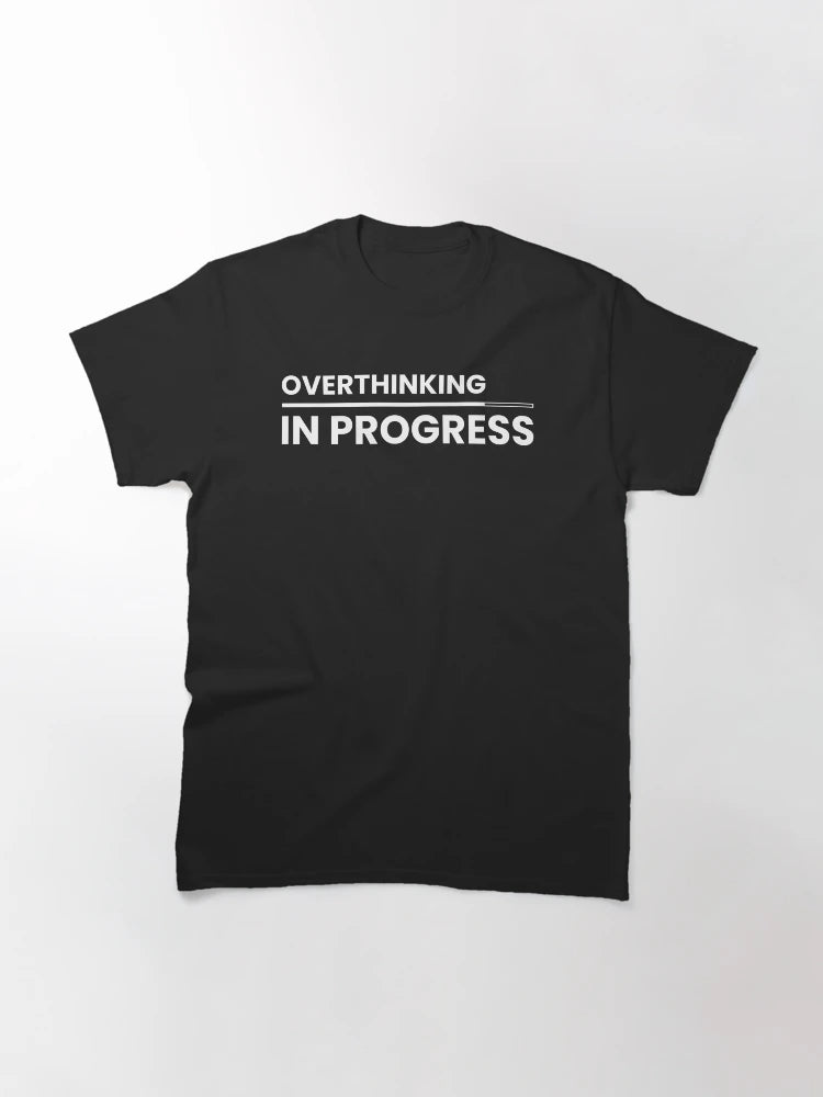 Overthinking In Progress, Introvert Overthinker