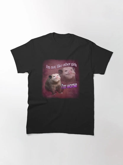 I'm not like other girls, I'm worse possum word art