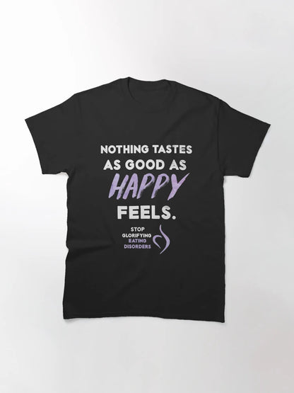 Nothing Tastes As Good As Happy Feels