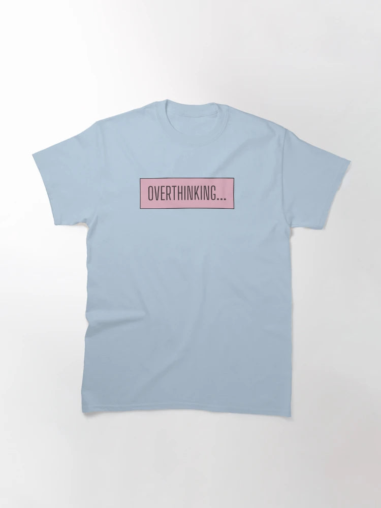 Overthinking ; Overthinker Quote