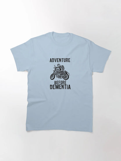 Adventure Before Dementia Motorbike Rider Motorcycle