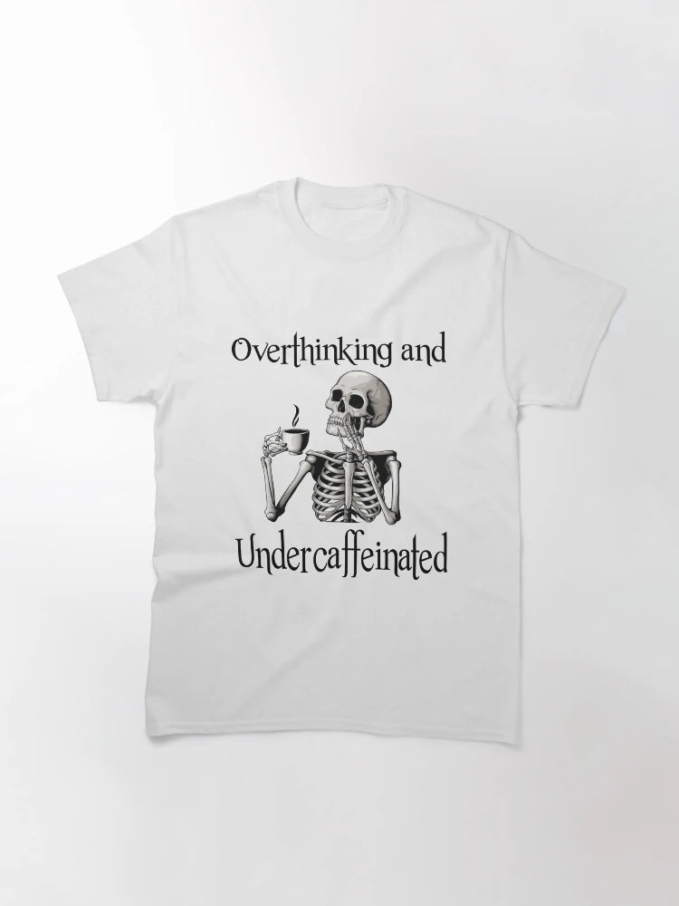 Overthinking and undercaffeinated