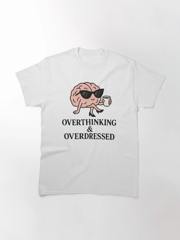 Overthinking & overdressed