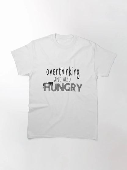 overthinking and also hungry
