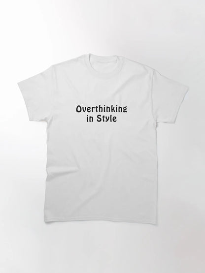 Overthinking in Style
