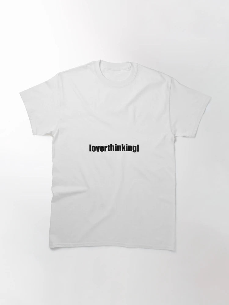 OVERTHINKING