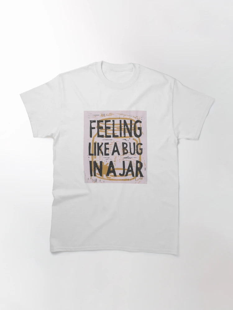 Feeling like a bug in a jar