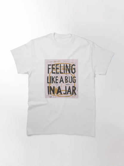 Feeling like a bug in a jar