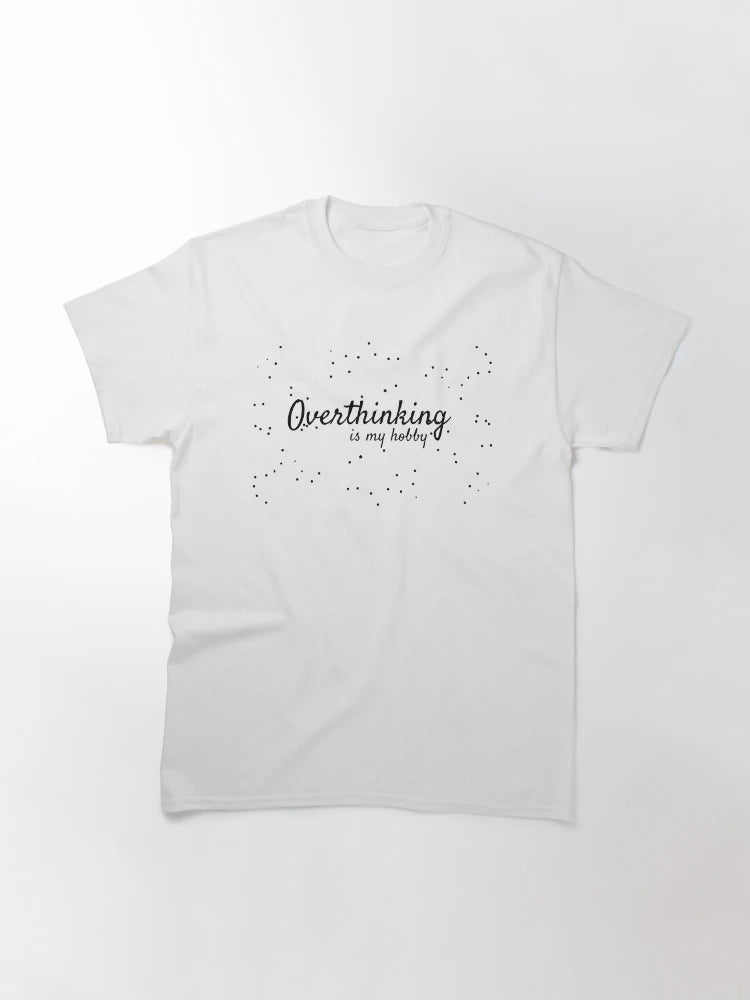Overthinking is My Hobby