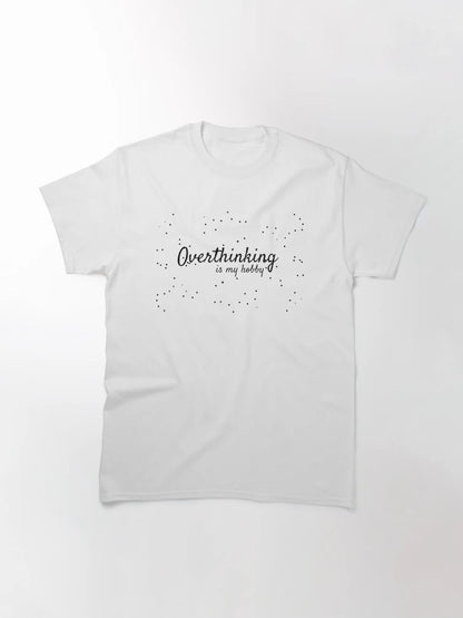 Overthinking is My Hobby