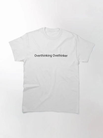 Overthinking Overthinker