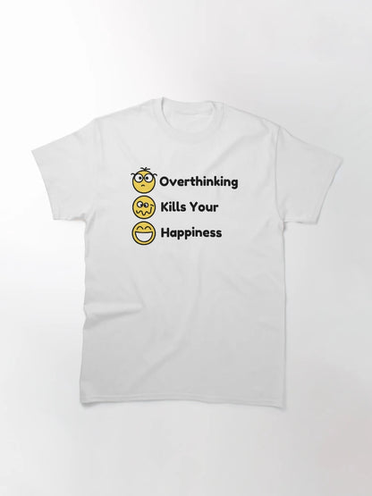 Overthinking kills your happiness