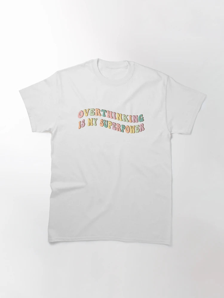 Overthinking is My Superpower