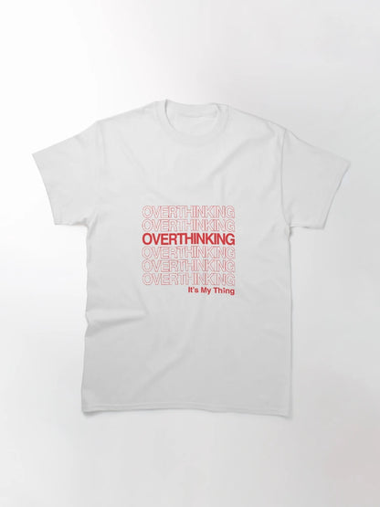 OVERTHINKING