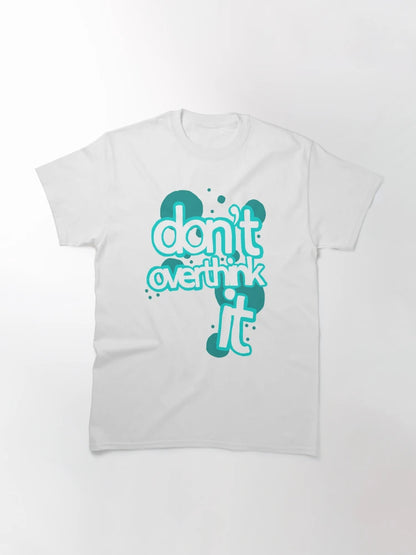 Don't Overthink It