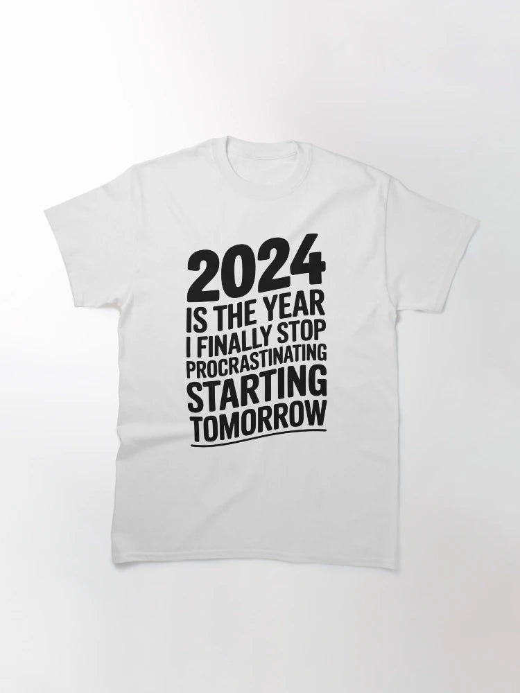 2024 is the year I finally stop procrastinating... starting tomorrow