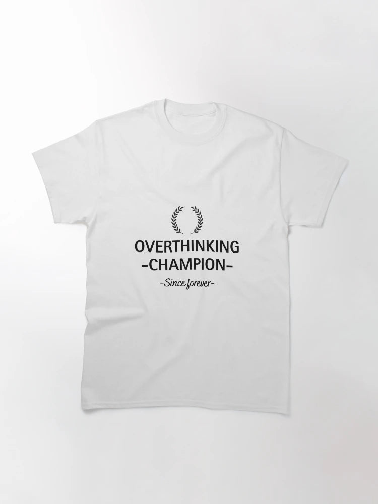 Overthinking Champion – Since Forever