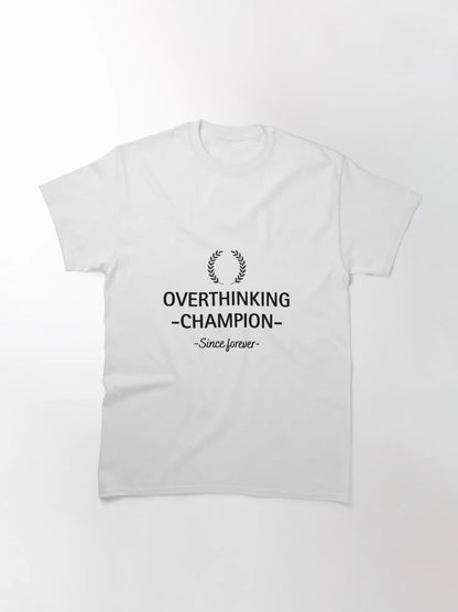Overthinking Champion – Since Forever