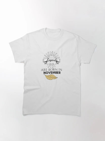 Legends are Born in November T-Shirt