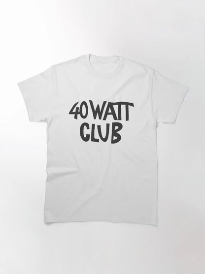 40 Watt Club
