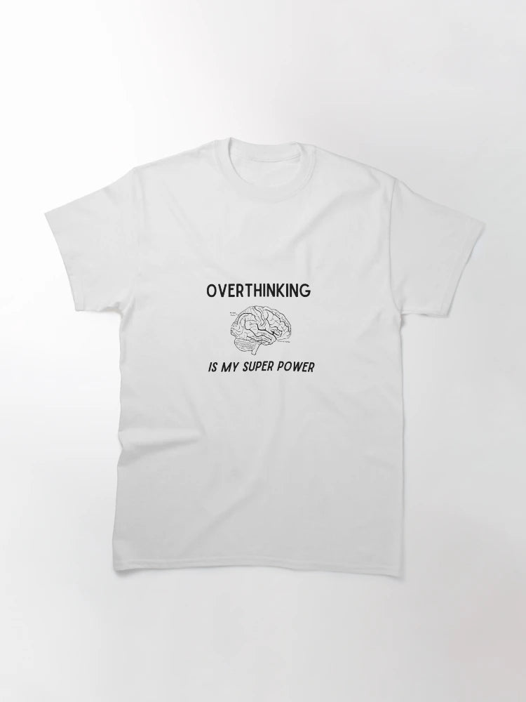Overthinking is my Superpower with picture of a brain