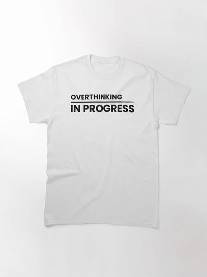 Overthinking In Progress, Introvert Overthinker