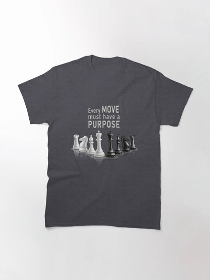 Every Move must have a Purpose! - Cool 3D chess T-shirt