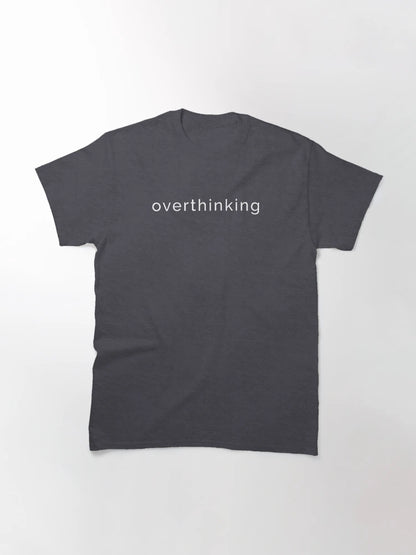 Overthinking