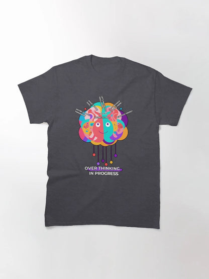 Overthinking in Progress – Funny Introvert T-Shirt