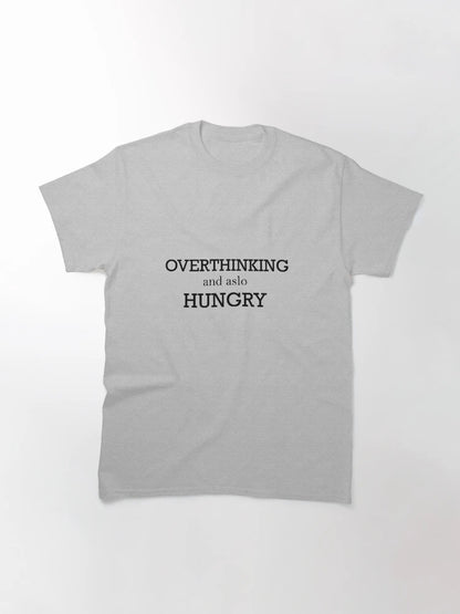 overthinking and also hungry