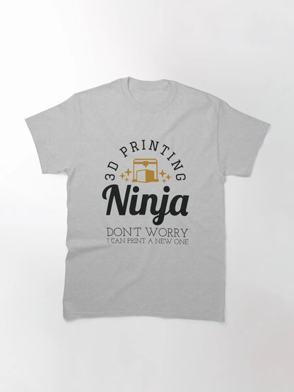 3D Printing Ninja - Funny 3D Printer Shirt