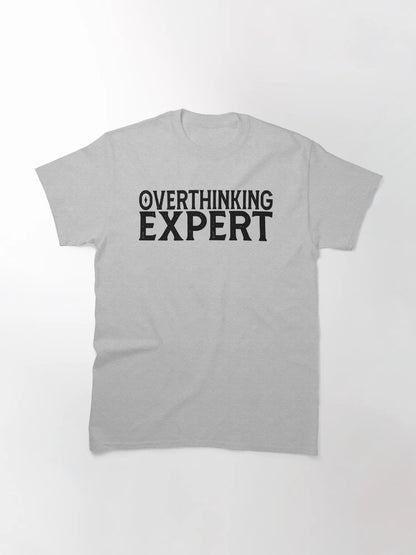 Overthinking Expert - Funny Overthinking