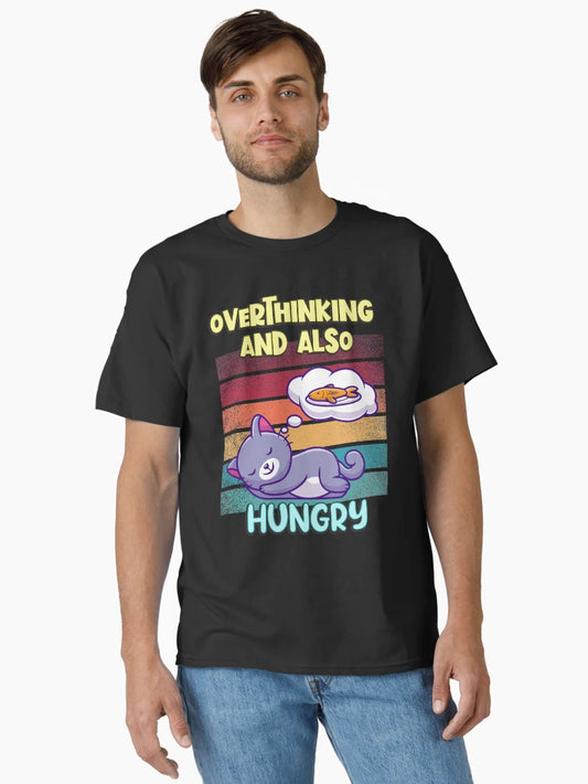 Overthinking and also Hungry Cat Lovers Funny Saying