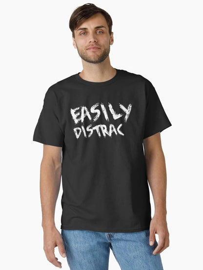 Easily Distracted
