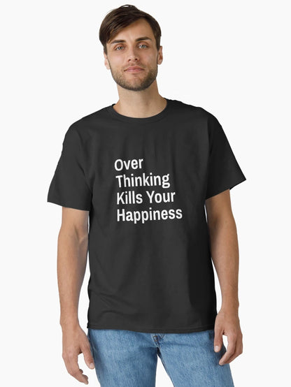 Overthinking Kills Your Happiness