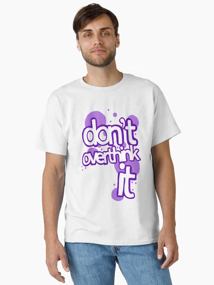 Don't Overthink It