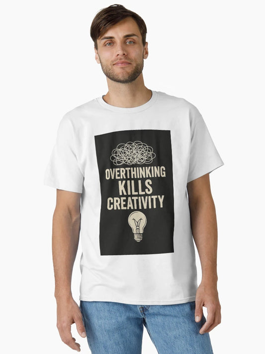 Overthinking Kills Creativity