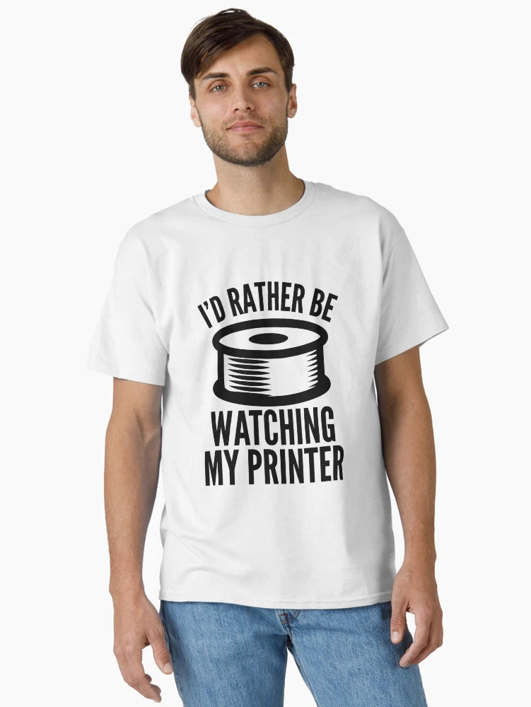 3D Printing Funny Quote - Watching My Printer
