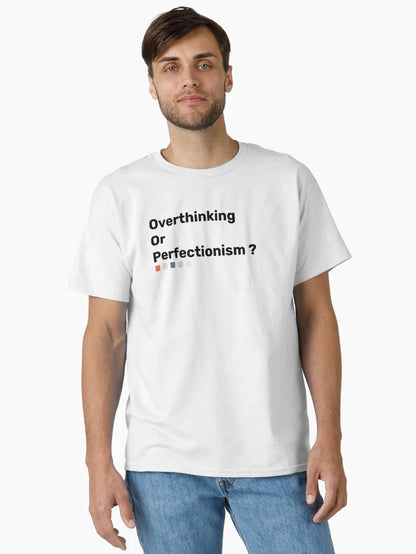 Overthinking Or Perfectionism ?