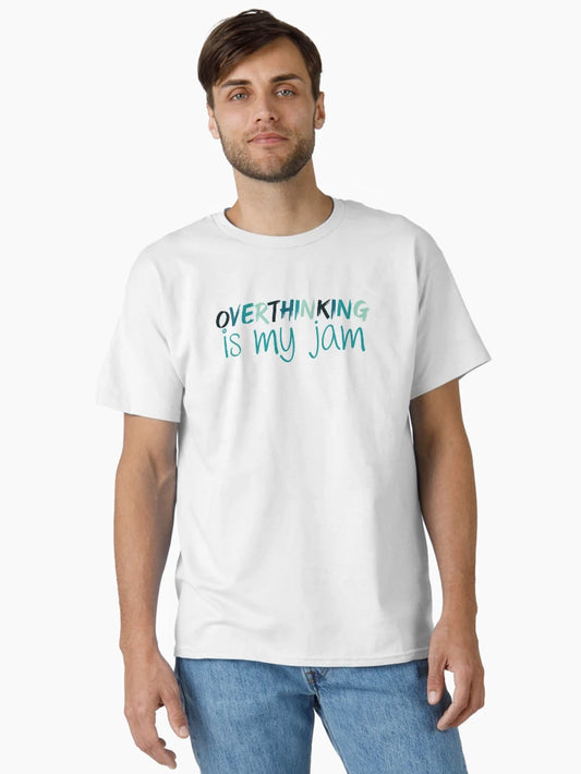 Overthinking is my Jam | Overthink | Anxiety | Anxious | Worry | Introvert | Overthinking