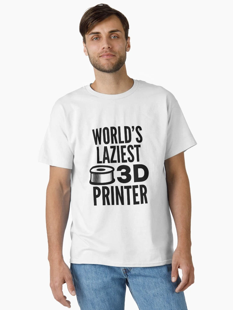 3D Printing Funny Quote - Laziest Printer