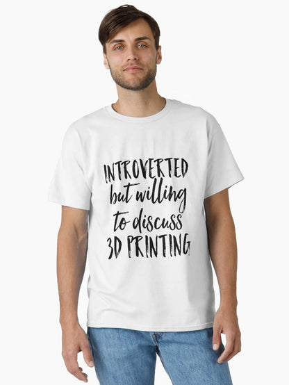 3D Printing Funny Quote - Introverted Printer