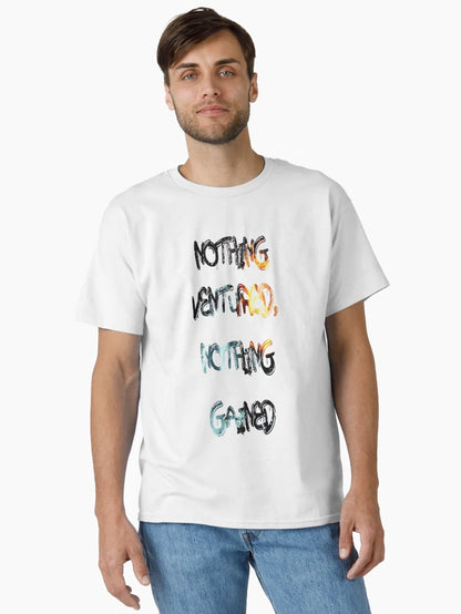 Nothing ventured, nothing gained