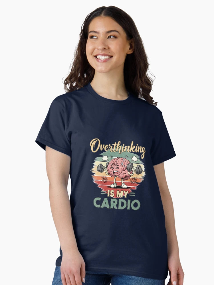 Overthinking Is My Cardio